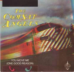 The Comsat Angels : You Move Me (One Good Reason)